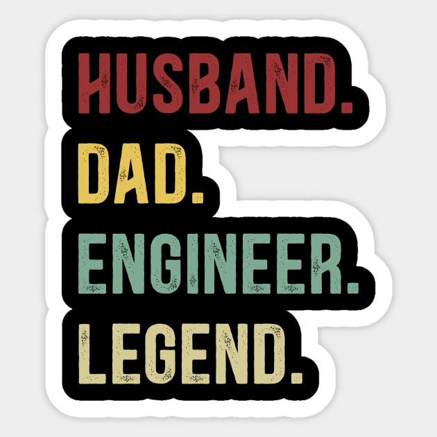 Engineer Funny Husband Dad Engineer Legend - Engineer - Sticker