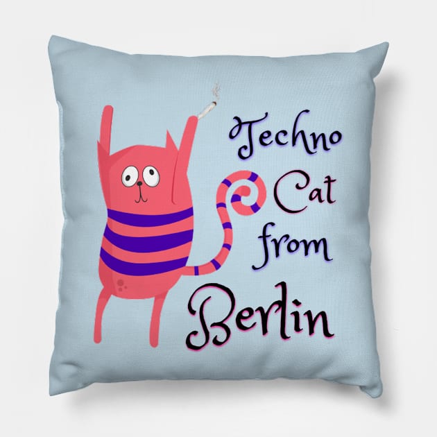 Techno cat from Berlin Catsondrugs.com - Techno Party Ibiza Rave Dance Underground Festival Spring Break  Berlin Good Vibes Trance Dance technofashion technomusic housemusic Pillow by catsondrugs.com