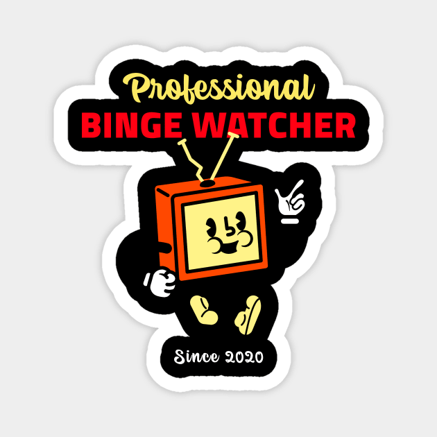 Professional Binge Watcher Magnet by Dogefellas