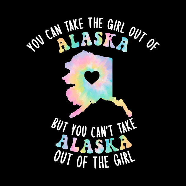 You Can Take The Alaska Girl Out of Alaska Home w/ AK Family by GraviTeeGraphics