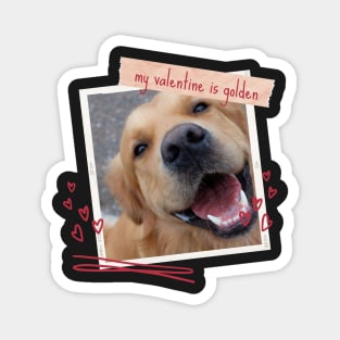 My Valentine Is Golden Retriever Valentines Day Pet Dog Magnet