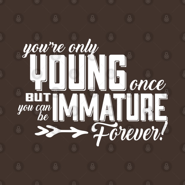 You're Only Young Once by kimmieshops