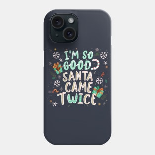 Santa Came Twice Phone Case