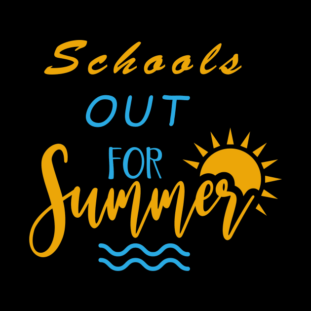 Schools Out For Summer Cute Last Day Of School by Picasso_design1995