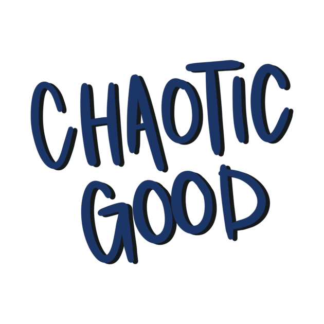 Chaotic Good Alignment Handwritten by ladystromas