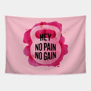 Hey No Pain No Gain Tapestry