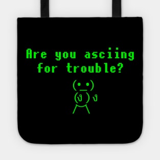 Are You ASCIING For Trouble? Tote