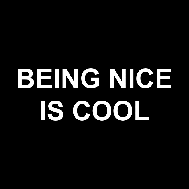 NICE IS COOL by TheCosmicTradingPost