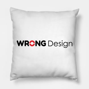 Wrong Design - 01 Pillow