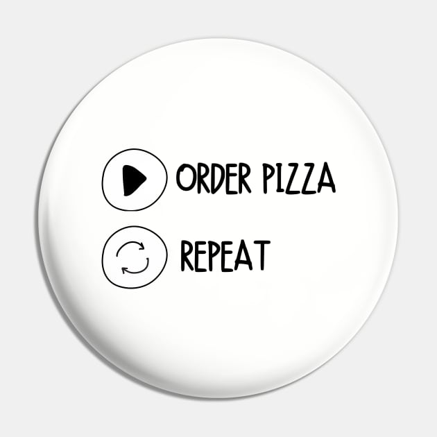 Order Pizza Replay Cute Funny Gift Sarcastic Happy Fun Introvert Awkward Geek Hipster Silly Inspirational Motivational Birthday Present Pin by EpsilonEridani