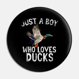 Just A Boy Who Loves Ducks Pin