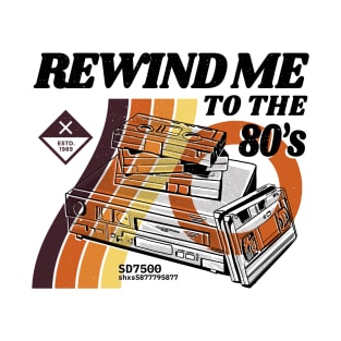 Rewind Me to the 80s T-Shirt