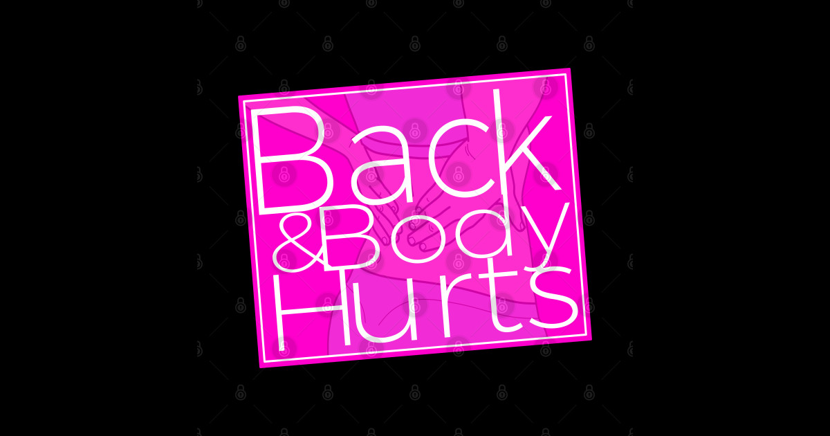 Back & Body Hurts Funny Gym Workout Meme Back And Body Hurts