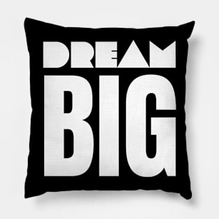 Dream Big Pillow