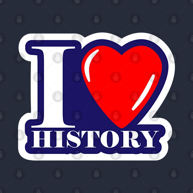 I Love History Badge by CreativeWear