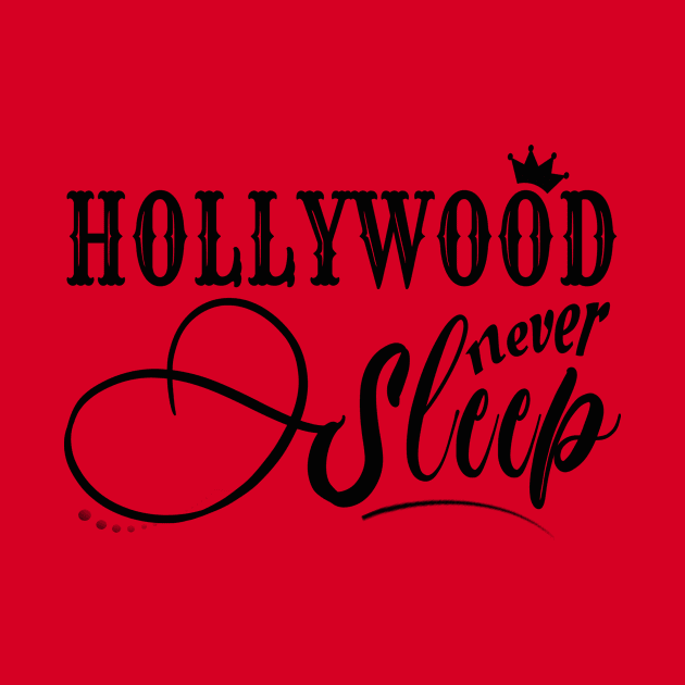 Hollywood Never Sleep - Black by CatHook