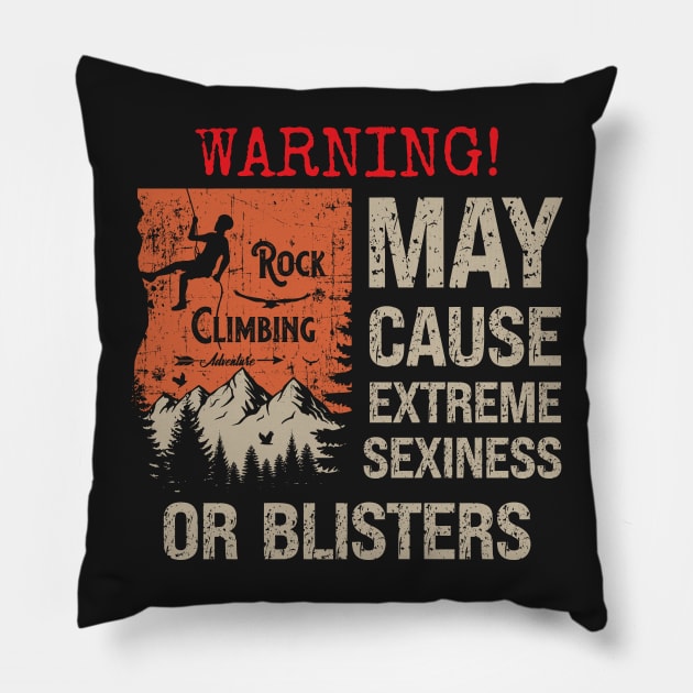 Rock climbing adventure distressed look funny sarcastic quote gift idea for climber Pillow by HomeCoquette