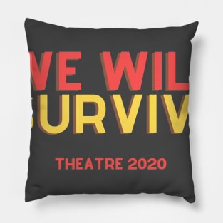 We Will Survive Theatre 2020 Support The Arts Pillow