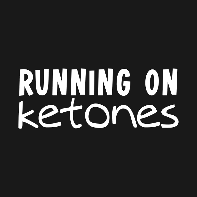 Running on Ketones by outdoorlover