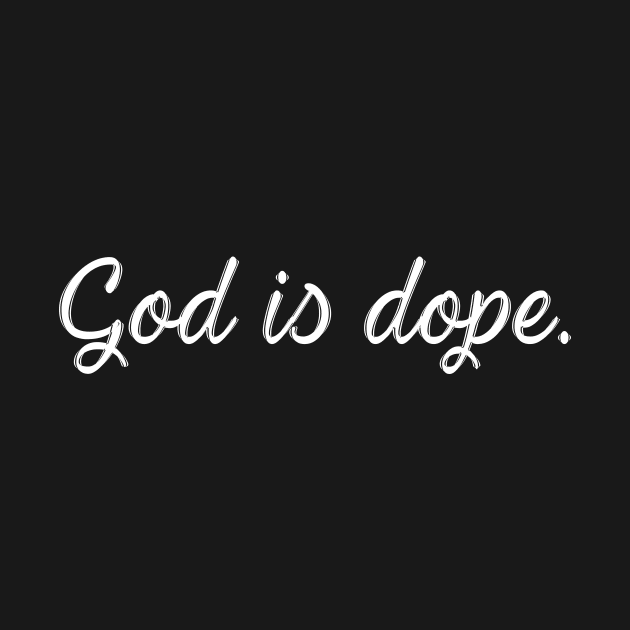 God is Dope by martinroj