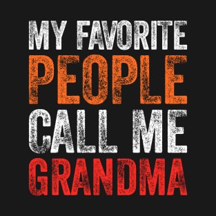 My Favorite People Call Me Grandma T-Shirt