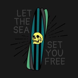 Let the sea set you free T-Shirt