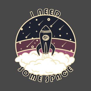 I need some space - Spaceship in pink T-Shirt