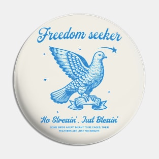 Vintage Freedom Dove T-Shirt - No Stressin, Just Blessin Pin