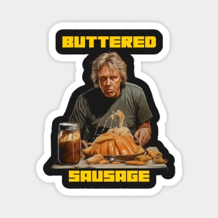 Let’s talk about buttered sausage Magnet