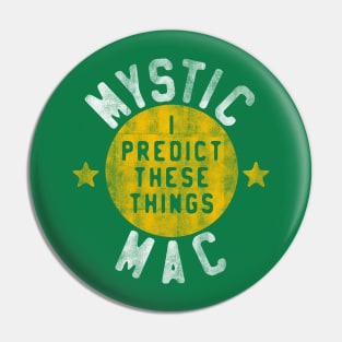 Mystic Mac Pin