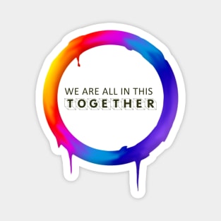 We are all in this together Magnet