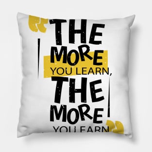 Learn Then Earn Pillow