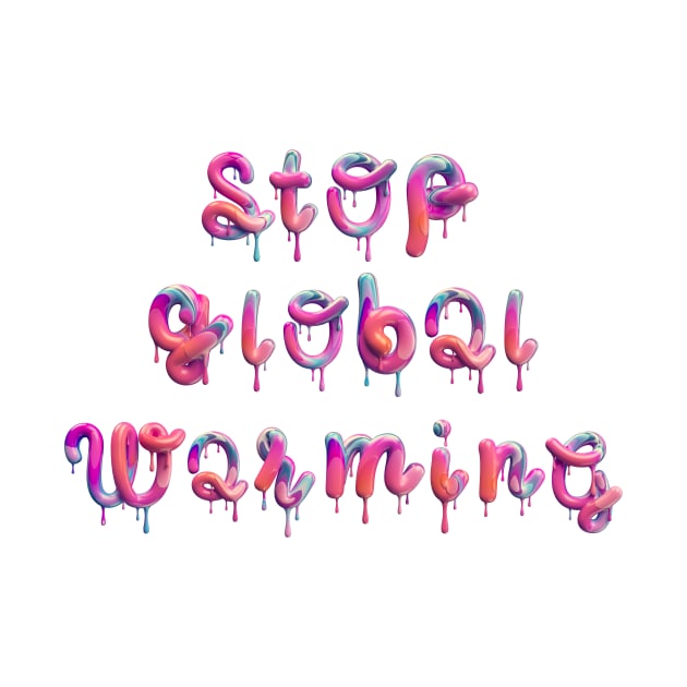 Stop Global Warming by Creativity Haven