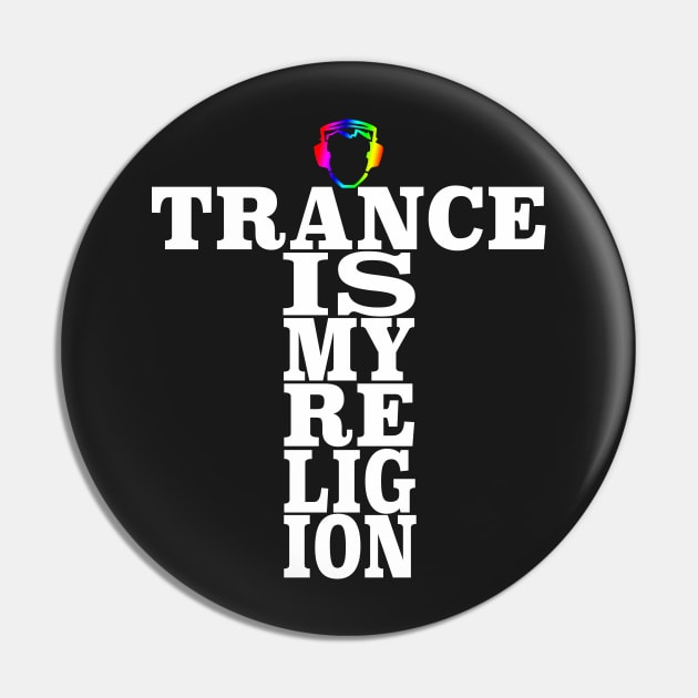 Trance Is My Religion Pin by bigblueturtle