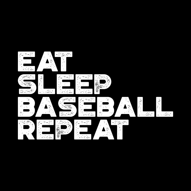 Eat Sleep Baseball Repeat Funny Vintage Retro (White) by truffela