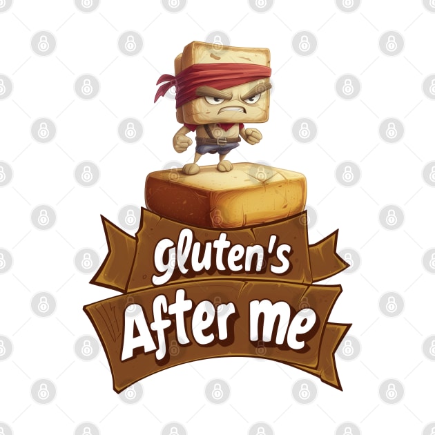 "Gluten's After Me" Funny gluten free awareness by Mephisto696