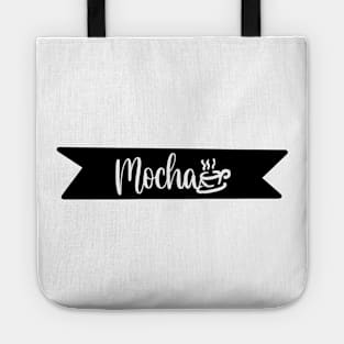 Mocha - Retro Vintage Coffee Typography - Gift Idea for Coffee Lovers and Caffeine Addicts Tote