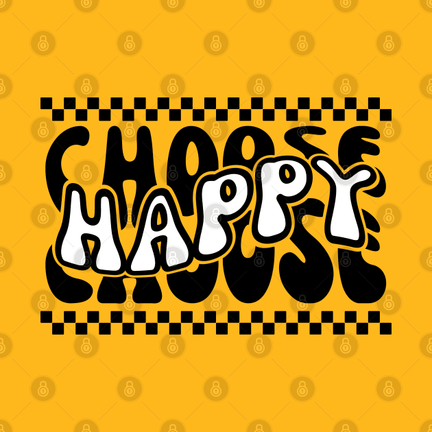 Choose Happy by Owlora Studios