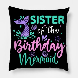 Sister Of The Birthday Mermaid Family Matching Pillow