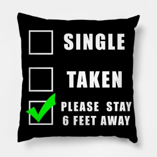 Social distancing - Single or taken funny gift Pillow