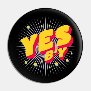 Yes B'y T-Shirt Pin