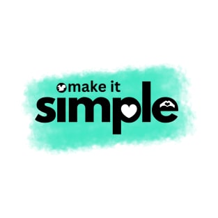 Make It simple T-Shirt