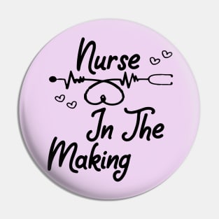 nurse in the making Pin