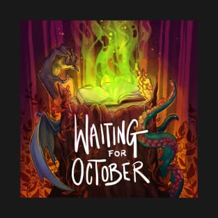 Waiting For October T-Shirt