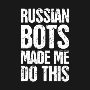 Funny Russian Bot / Internet Troll T-Shirt