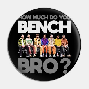 How Much Do You Bench (Simmons), Bro? Pin