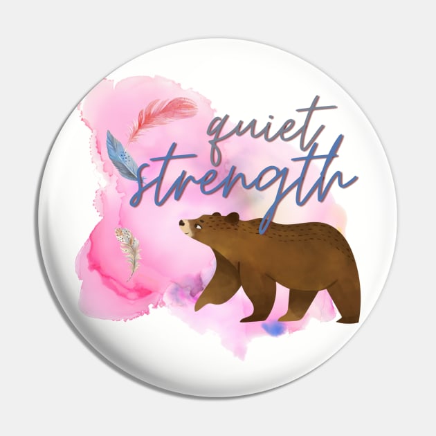 Quiet Strength Watercolour Bear Pin by LoveofDog