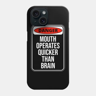 Danger Mouth operates quicker than Brain Fun Quote Phone Case