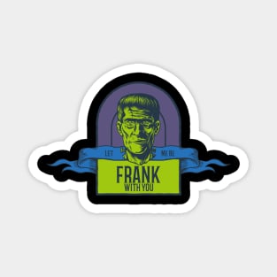 Let Me Be Frank – Halloween Monster Pun Magnet