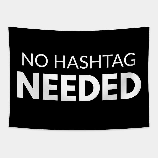 no hashtag needed Tapestry by FromBerlinGift